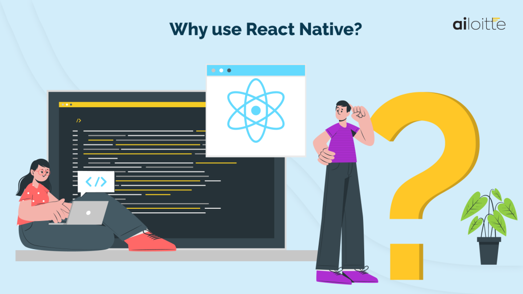 why use react native