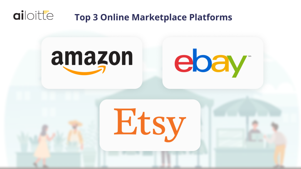 Top 3 Online Marketplace Platforms