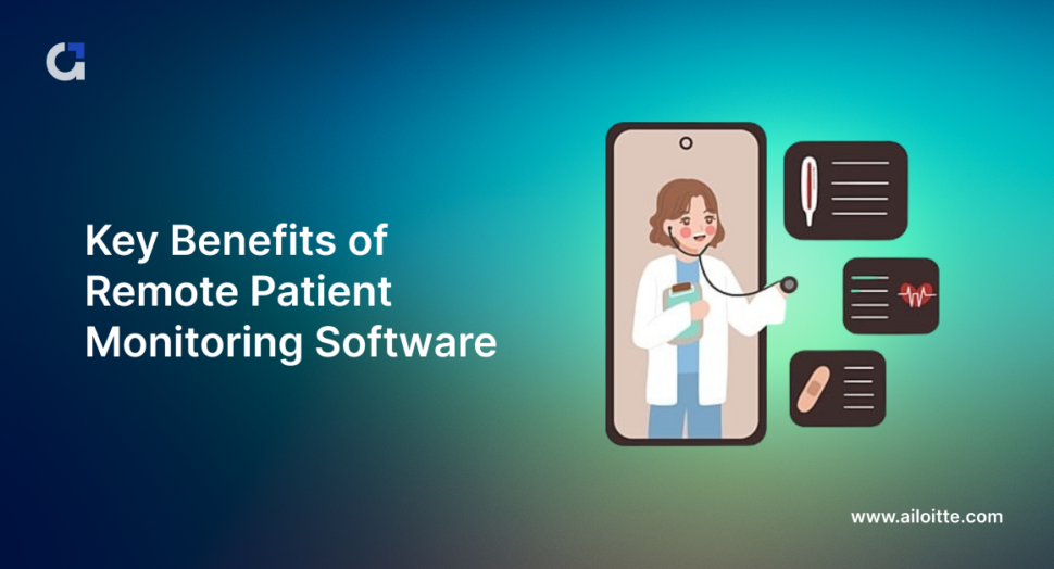 Benefits of Remote Patient Monitoring Software 