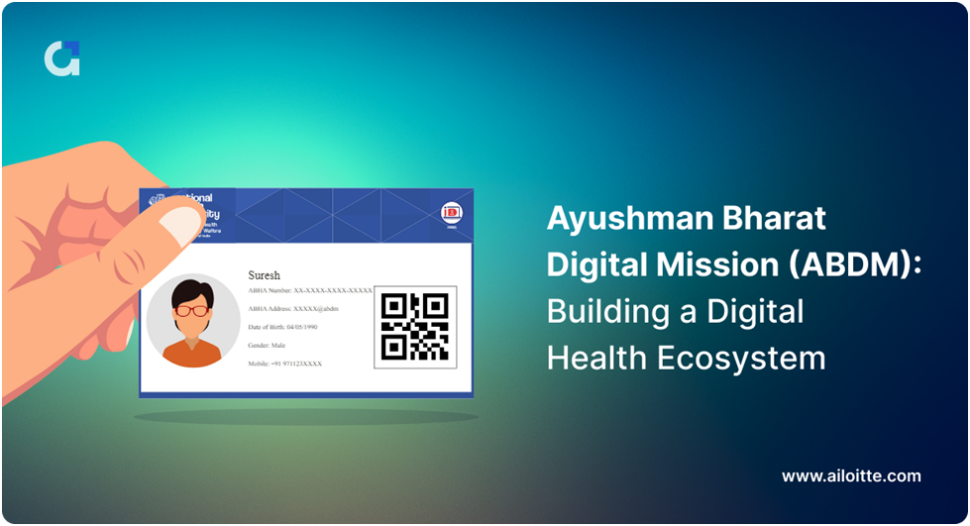 Ayushman Bharat Digital Mission (ABDM)