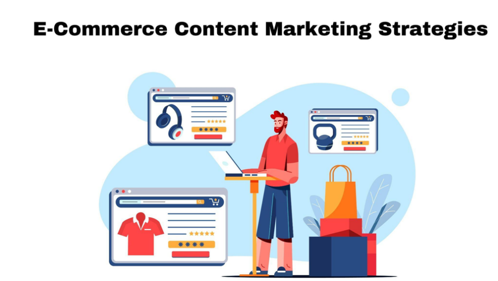 E-Commerce Content Marketing Strategies That Increase Sales and Engagement