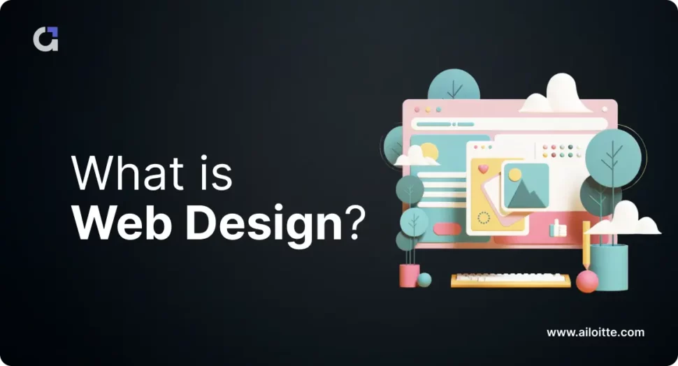 What is Web Design by Ailoitte