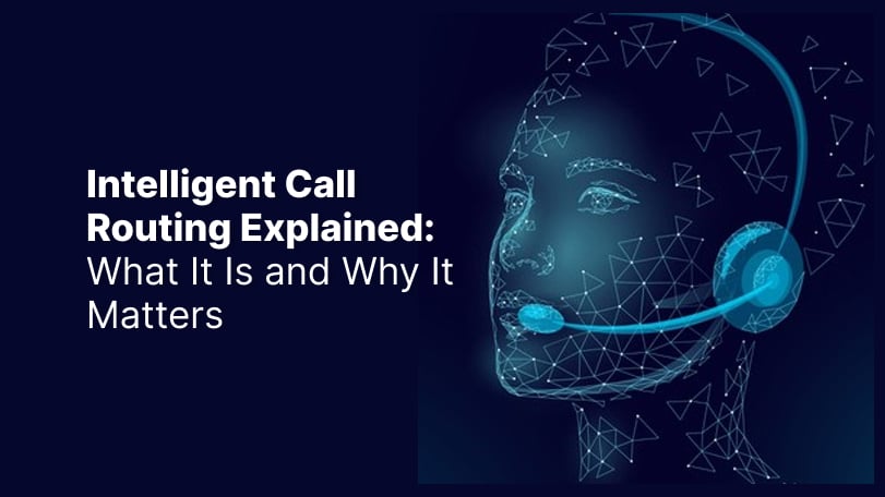 Intelligent Call Routing Explained: What It Is and Why It Matters 7 Intelligent Call Routing Explained: What It Is and Why It Matters